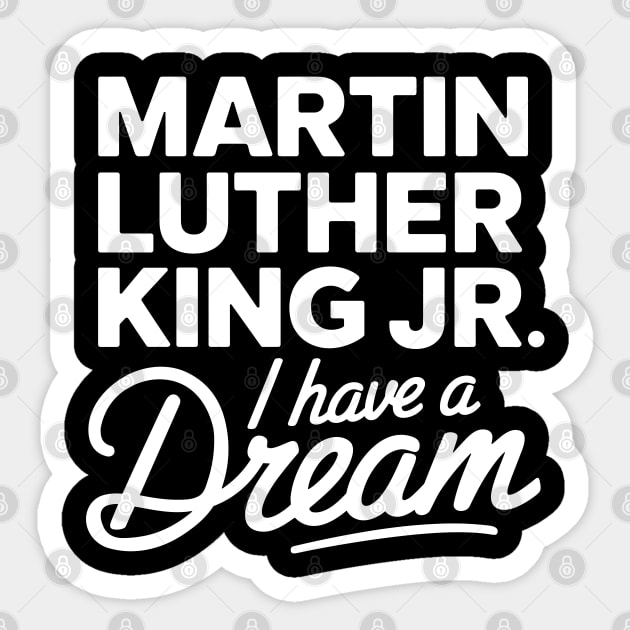 Martin Luther King Jr. I Have A Dream Sticker by UrbanLifeApparel